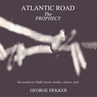 George Dekker - Atlantic Road (The Prophecy)