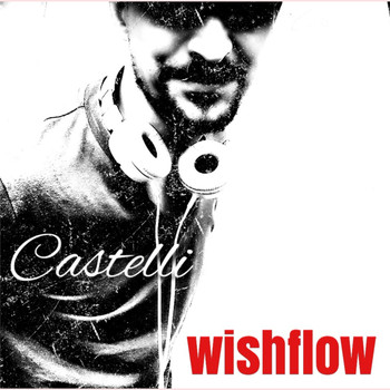 Castelli - Wishflow (Radio Edit) - Single