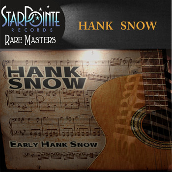 Hank Snow - Early Hank Snow