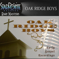 The Oakridge Boys - Early Gospel Recordings