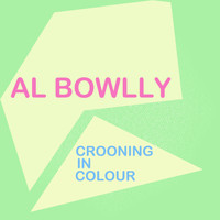 Al Bowlly - Crooning in Colour