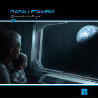 Rafau Etamski - Remember To Forget