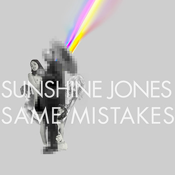 Sunshine Jones - Same Mistakes