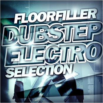 Various Artists - Floorfiller Dubstep Electro Selection