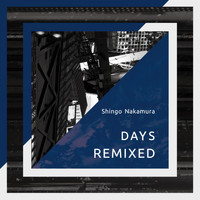 Shingo Nakamura - Days (Remixed)