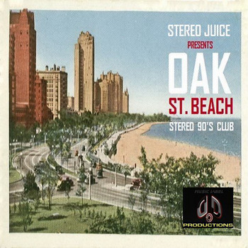 Stereo Juice - Oak St. Beach