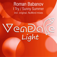 Roman Babanov - I Try / Sunny Summer
