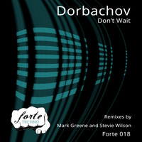 Dorbachov - Don't Wait