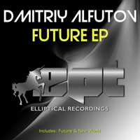 Dmitriy Alfutov - Future EP