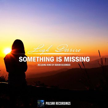 Lugh Dessire - Something Is Missing