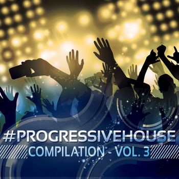 Various Artists - #progressivehouse Compilation, Vol. 3