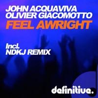 John Acquaviva, Olivier Giacomotto - Feel Awright