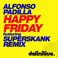 Alfonso Padilla - Happy Friday EP