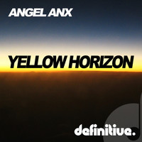 Angel Anx - Yellow Horizon EP