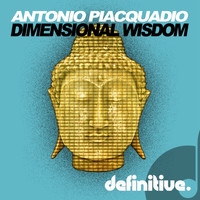Antonio Piacquadio - Dimensional Wisdom EP