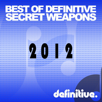 Various Artists - Best of Definitive Secret Weapons 2012