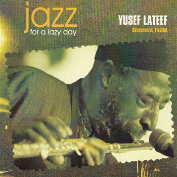 Yusef Lateef - Jazz for a Lazy Day