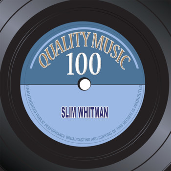 Slim Whitman - Quality Music 100