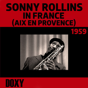 Sonny Rollins - Sonny Rollins in France (Aix En Provence), 1959