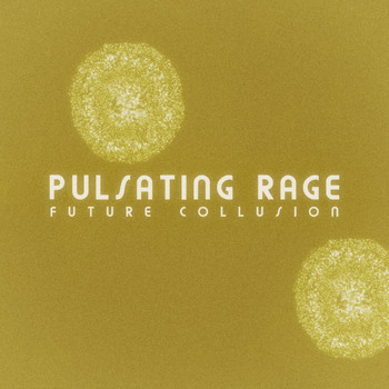 Future Collusion - Pulsating Rage