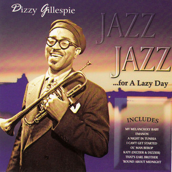 Dizzy Gillespie - Jazz for a Lazy Day