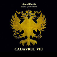 Nicu Alifantis - Cadavrul Viu