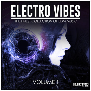Various Artists - Electro Vibes, Vol. 1 (The Finest Collection of EDM Music)