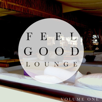 Various Artists - Feelgood Lounge, Vol. 1 (Finest Selection of Calming Lay Back Music)
