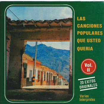 Various Artists - Las Canciones Populares Que Usted Queria, Vol. 2