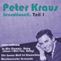 Peter Kraus - Sensationell, Teil 1