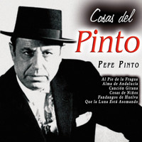Pepe Pinto - Cosas del Pinto