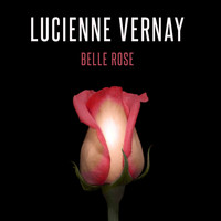 Lucienne Vernay - Belle rose