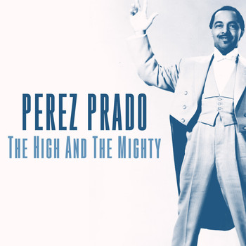 Perez Prado - The High and the Mighty