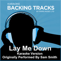 Paris Music - Lay Me Down (Originally Performed By Sam Smith) [Karaoke Version]