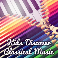 Kids Science Academy - Kids Discover Classical Music – Science, Alternative Music, Children Activities with Classics, Knowledge