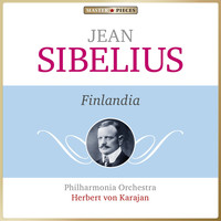 Philharmonia Orchestra, Herbert von Karajan - Masterpieces Presents Jean Sibelius: Finlandia, Op. 26