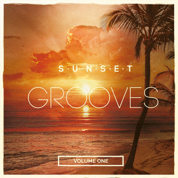 Various Artists - Sunset Grooves - Ibiza, Vol. 1 (Best of Balearic Chill & Deep House)