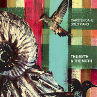 Carsten Dahl - The Myth and the Moth