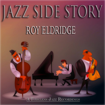 Roy Eldridge - Jazz Side Story