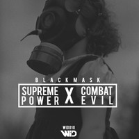 BlackMask - Supreme Power // Combat Evil (Explicit)