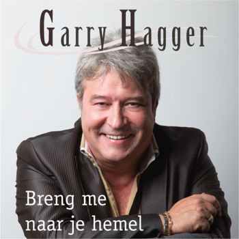Garry Hagger - Breng Me Naar Je Hemel