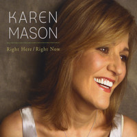 Karen Mason - Right Here/Right Now