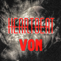 Von - Heartbeat