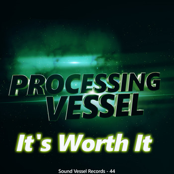 Processing Vessel - It's Worth It