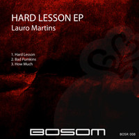 Lauro Martins - Hard Lesson EP