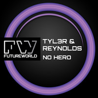 Tyl3r & Reynolds - No Hero