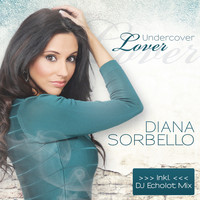 Diana Sorbello - Undercover Lover