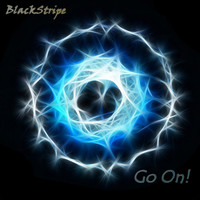 BlackStripe - Go On!
