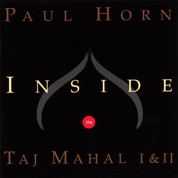 Paul Horn - Inside the Taj Mahal I & II