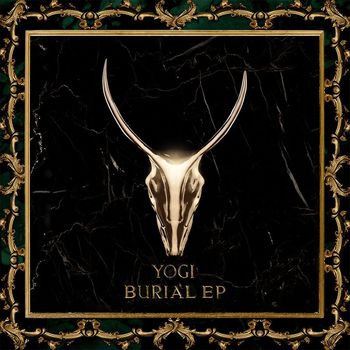 Yogi - Burial EP (Explicit)